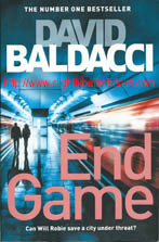 Baldacci, David. 'End Game', published in 2017 in Great Britain in paperback by Pan Books, 607pp, ISBN 9781447277415