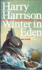 Harrison, Harry. 'Winter in Eden', published in 1987 in Great Britain by Grafton Books, 352pp, ISBN 0586064796