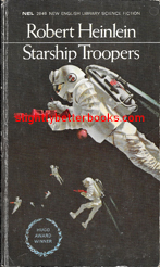 Heinlein, Robert. 'Starship Troopers' published in 1972 in Great Britain by New English Library, 223pp, no ISBN. Condition: fair, or acceptable. The internal pages are mildly foxed and the cover edges and corners are slightly rubbed. Price: £3.00, not including post and packing