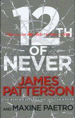 Patterson, James; Paetro, Maxine. "12th of Never" published in 2013 in Great Britain in paperback by Arrow Books, pp.487, ISBN 9781784752759. Condition: very good. Price: £3.50, not including post and packing
