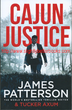 Patterson, James; Axum, Tucker. 'Cajun Justice', published in 2020 in Great Britain in paperback, pp.336, ISBN 9781538752357. Condition: very good, well looked-after copy. Price: £4.00, not including post and packing