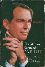 Barnard, Christiaan; Pepper, Curtis Bill. "Christiaan Barnard. ONE LIFE", published in 1970 in Great Britain in hardback, 536pp, ISBN 0245599525. Condition: Good, but with some rubbing and slight creasing to the edges and corners of the dustjacket. The dj is also price-clipped on the front flap. Internally the pages are clean & readable. Price: £14.75, not including post and packing, which is Amazon UK's standard charge (currently £2.80 for UK buyers, more for overseas customers)