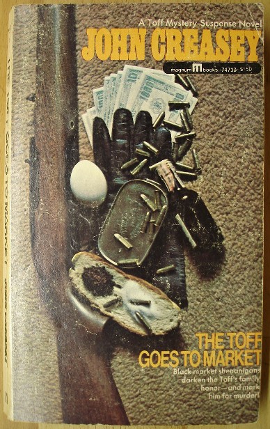 Creasey, John. 'The Toff Goes to Market', published by Magnum Books, 1967, pbk, 176pp. Sorry, sold out, but click image to access prebuilt search for this title on Amazon UK