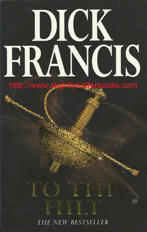 Francis, Dick. 'To The Hilt', published in 1997 in Great Britain by Pan Books, in paperback, ISBN 0330352253. Condition: Very good - barely used (if at all). Price: £3.00, not including post and packing, which is Amazon UK's standard charge (currently £2.80 for UK buyers, more for overseas customers)