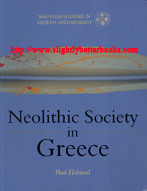 Halstead, Paul. 'Neolithic Society in Greece', published in 1999 in Great Britain, in paperback, 163pp, ISBN 1850758247. Condition: very good, neat, clean & tidy condition, well looked-after. Price: £28.65, not including post and packing, which is Amazon's standard charge (currently £2.80 for UK buyers, more for overseas customers)