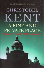 Kent, Christobel. 'A Fine and Private Place' published in 2010 in Great Britain by Atlantic Books in paperback, 320pp, ISBN 9781848871519. Condition: New. Price: £2.70, not including post and packing, which is Amazon UK's standard charge (currently £2.80 for UK buyers more for overseas customers) 