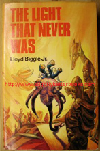 Biggle Jr, Lloyd. 'The Light That Never Was', published by Elmfield Press, 1974, 1st Edition, hardcover, with dustjacket (not price-clipped). Very good condition copy, highly collectable. Price: £8.75, not including p&p, which is Amazon's standard charge (currently £2.75, more for overseas buyers)