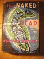 Mailer, Norman. "The Naked and the Dead", published in July 1949 by Allen Wingate in hardback, 730pp. Sorry, sold out but click image to access prebuilt search for this title on Amazon UK