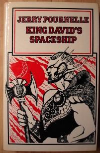Pournelle, Jerry. 'King David's Spaceship', published in 1982 by the Science Fiction Book Club, Volume 3:12, 334pp, hardcover with dustjacket.Sorry, sold out! But click image to access prebuilt search for this title on Amazon!