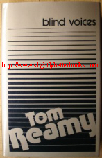 Reamy, Tom. 'Blind Voices', published in 1979 by Sidgwick & Jackson in Great Britain, 256pp, hbk with dustjacket, ISBN 0283985593. Very good condition 1st UK  Edition with very good dustjacket, well looked-after. Price:£10.00, not including p&p, which is Amazon's standard charge (currently £2.75 for UK buyers, more for overseas customers)