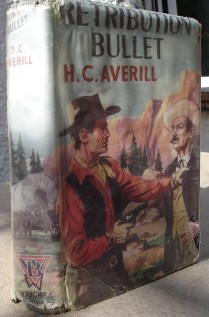 Averill, H.C. 'Retribution Bullet', published by Wright & Brown Limited, London, 1957, 188 pages, 1st Edition. Ex-library. Condition: Acceptable to good with similar condition dustjacket (protected by plastic sleeve, but with small rips. Price: £10.00 (not including postage, which for UK buyers is Amazon's standard £2.75 charge, more for overseas buyers)
