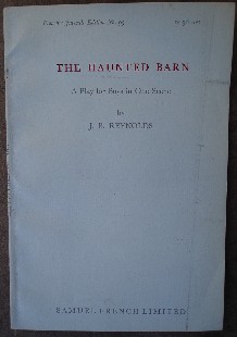 Reynolds, J. B. 'The Haunted Barn', published by Samuel French in 1945, 28pp, paperback, staple binding. Very good clean copy. Price: £4.25, not including p&p, which is Amazon's standard charge (currently £2.75 for UK buyers and more for overseas customers)