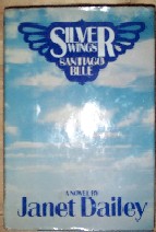 Dailey, Janet. 'Silver Wings: Santiago Blue', published in 1984 in hardback by Poseidon Press, 1st Edition with dustjacket. Condition: Nice, clean & readable copy with small tear to dj at base of spine. DJ edges slightly worn. Price: £6.75, not including p&p, which is Amazon's standard charge (currently £2.75 for UK buyers, more for overseas customers) 