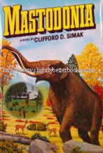Simak, Clifford D. 'Mastodonia', published in 1978 in the United States, 251pp, ISBN 0345275004. Sorry, out of stock, but click image to access prebuilt search for this title
