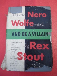 Stout, Rex. 'And Be a Villain'. 1948, 1st Edition with dustjacket (dj in tatty condition). 218 pages, hardcover. Publisher: Viking. Sorry, sold out, but click image to access prebuilt search for this title on Amazon