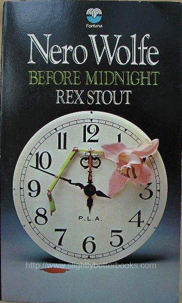 Stout, Rex. 'Before Midnight', published in May 1972 in paperback, 192pp, No ISBN. Condition: Good to very good with mild tanning to internal pages & reading crease to spine. Price: £2.90, not including p&p, which is Amazon's standard charge (currently £2.75 for UK buyers, more for overseas customers)