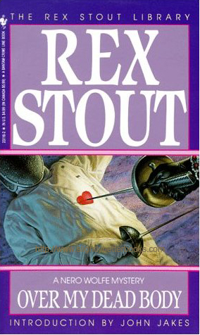Stout, Rex. 'Over My Dead Body', published in 1994 by Bantam Books in paperback, 257pp, ISBN 0553231162. Condition: Good with some mild creasing & handling wear to the cover. Price: £2.85, not including p&p, which is Amazon's standard charge (currently £2.75 for UK buyers, more for overseas customers