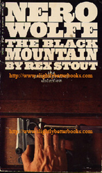 Stout, Rex. 'The Black Mountain', published in 1970 in the United States in paperback, 143pp. Condition: Good, but vintage - has some scuffing to cover edges and some mild tanning to internal pages (browning effect from ageing). Overall a very decent copy, just no longer in its prime. Price: £15.25, not including post and packing, which is Amazon's standard charge (currently £2.75 for UK buyers, more for overseas customers)