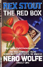 Stout, Rex. 'The Red Box', published in 1992 in Great Britain by Scribners in hardback with dustjacket (Macdonald & Co.), 189pp, ISBN 0356201090. Sorry, sold out, but click image to access prebuilt search for this title on Amazon 