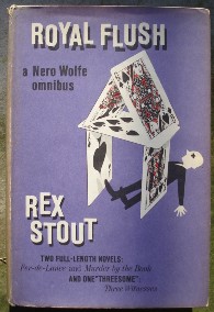 Stout, Rex. 'Royal Flush' published by Viking Press in 1965, 474pp, hardcover with dustjacket (clipped). Condition: good, clean copy. Has some light tanning to internal pages & the spine is sunned. Spine edges are also slightly rubbed. Price:£12.00 (not including p&p, which for example is £2.50 for UK 1st Class, £2.07 for UK 2nd class. Surface mail worldwide is £3.45. Other postage rates are available