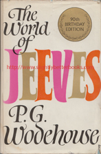 Wodehouse, P. G. 'The World of Jeeves', published in 1972 in Great Britain by BCA (Book Club Associates) in hardback, 564pp, no ISBN. Condition: fair, or acceptable. The dustjacket is tatty at the edges with rips on both the top and bottom edges, but the internal book and pages are clean and readable. The book is a special edition published to mark the 90th birthday of the author. Price: £22.00, not including post and packing, which is Amazon UK's standard charge (£2.80 for UK buyers, more for overseas customers)