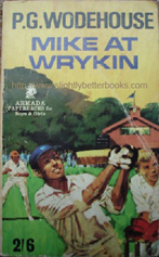 Wodehouse, P. G. 'Mike at Wrykin', published in 1968 by Armada Paperbacks (May Fair Books), 160pp. Condition: vintage, wholly intact & readable, with some mild tanning to internal pages (browning effect from ageing). Price: £8.55, not including p&p (which is Amazon's stanard charge (currently £2.75 for UK buyers, more for overseas customers)