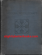 Minter, Davide C. 'Modern Needlecraft: A Practical Guide", published in 1932 in Great Britain in hardback by The Gresham Publishing Company, 259pp, no ISBN. Condition: good, but vintage - the blue cloth boards are slightly worn on the edges, but the internal pages are relatively clean. Price: £7.99, not including post and packing