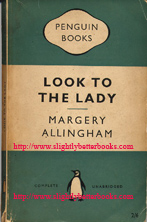 Allingham, Margery. 'Look to the Lady', published in 1956 in Great Britain in paperback. No. 773 in the Penguin Crime Series. Condition: wholly intact & readable, but quite old and dusty with a rip to the cover for about 3.5cm up the spine edge at the bottom of the book. Internal pages are tanned. Sorry, out of stock but click image to access prebuilt search for this title on Amazon UK
