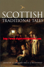 Bruford, A. J.; Macdonald, D. A. 'Scottish Traditional Tales' published in 2007 in Great Britain by Birlinn. Sorry, sold out, but click image to access prebuilt search for this title on Amazon UK