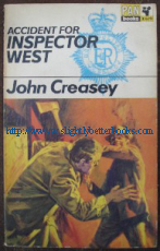 Creasey, John. 'Accident for Inspector West' published in paperback in 1967 by Pan Books, 192pp. Sorry, sold out, but click image to access prebuilt search for this title on Amazon