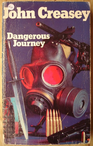 Creasey, John. 'Dangerous Journey', published in 1971 by Arrow Books Ltd, 192pp, ISBN 0090049802. Condition: Good, with slight handling wear to cover (light creases) & light tanning to internal pages (browning effect from ageing). Price: £2.75 not including p&p, which is Amazon's standard charge (currently £2.75 for UK buyers and more for overseas customers)
