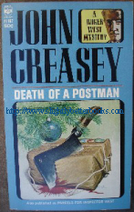 Creasey, John. 'Death of A Postman' published by Berkley Medallion Books in 1965 in paperback, 160pp. Sorry, sold out, but click image to access prebuilt search for this title on Amazon. Or try the Abebooks and Ebay searches