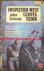 Creasey, John. 'Inspector West Leaves Town', published by Pan Books in 1963, 176pp, paperback. Sorry, sold out, but click image to access our prebuilt search for this title on Amazon!