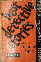 Crispin, Edmund (Ed.). 'Best Detective Stories', published in 1959 in Great Britain by Faber and Faber in paperback, 287pp. Sorry, sold out, but click image to access prebuilt search for this title on Amazon