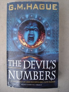 Hague, G.M. 'The Devil's Numbers', published by Pan Macmillan Australia in 1997. This copy is a 2001 reprint,paperback, 552 pages. Very good condition, well looked-after. Price: £3.99, not including p&p, which is Amazon's standard charge (currently £2.75 for UK buyers, more for overseas customers)