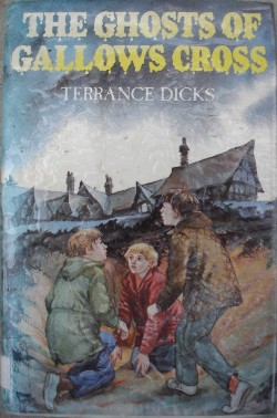 Dicks, Terrance. 'The Ghosts of Gallows Cross', published in 1984 by Blackie, hardback with dustjacket, 120pp, ISBN 0216916437. Sorry, sold out - click image to access prebuilt search for this title on Amazon
