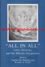 "All in All": Unity, Diversity, and the Miltonic Perspective edited by Charles W. Durham and Kristin A. Pruitt, published in 1999 in the United States by Selinsgrove: Susquehanna University Press, in hardback, 268pp, ISBN 1575910160. Condition: brand new, unread copy with a faint crease to the top of the dustjacket on the front incurred during unpacking. Price: £19.99, not including post and packing, which is Amazon UK's standard charge (currently £2.80 for UK buyers, more for overseas customers)