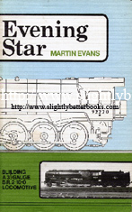 Evans, Martin. 'Evening Star: Building a 3.5 inch gauge B.R. 2.10.0 Locomotive' published in 1980 in Great Britain in paperback by Model and Allied Publications, 224pp, ISBN 0852426348. Condition: Good++ clean & tidy condition with some slight marks on the cover (from age and handling wear). Overall a nice clean and tidy copy. Price: £25.00, not including post and packing, which is Amazon's standard charge (currently £2.75 for UK buyers, more for overseas customers) 