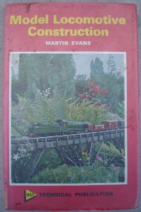 Evans, Martin. 'Model Locomotive Construction', published by MAP in 1974, hardcover, ISBN 0852423551, 164pp. Price: £22.00, not including p&p, which is Amazon's standard price (currently £2.75 for UK buyers and more for overseas customers)