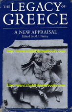 Finley, M. I. 'The Legacy of Greece: A New Appraisal', published in 1981 by Clarendon Press, Oxford, in hardback with dustjacket, 479pp, ISBN 0198119156. Condition: Has a slightly tatty price-clipped dustjacket, which has some rips, crinkling, wear, rubbing and surface separation to the edges (plastic film surface separated from paper layer). Dustjacket has a noticeable, but small scuff to the back and a small piece of sellotape reinforcing a rip from the back bottom edge upwards (about 3cm long). Internally, this is a nice, clean copy. Price:£6.99, not including post and packing which is Amazon's standard charge of £2.75 for UK buyers; more for overseas customers)
