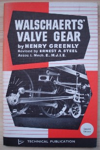Greenly, Henry. 'Walschaerts Valve Gear For Model Locomotives' published in 1973 in Great Britain in paperback, 64pp, ISBN 0853441081. Sorry, out of stock, but click image to access prebuilt search for this title on Amazon UK