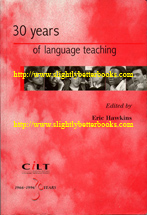 Hawkins, Eric.'30 Years of Language Teaching 1966-1996'. First published in 1996 in Great Britain by The Centre for Informatin on Language Teaching and Research in paperback, 424pp, ISBN 1874016674. Sorry, sold out, but click image to access a prebuilt search for this title on Amazon UK