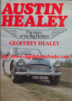 . The Story of the Big Healeys', published in 1977 in Great Britain by Gentry Books in hardback, 256pp, ISBN 0856140511. Sorry, sold out, but click image to access prebuilt search for this book on Amazon UK