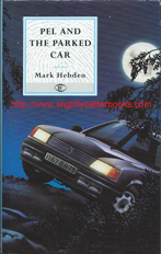 Hebden, Mark. "Pel and the Parked Car", published in 1995 in Great Britain by Constable & Company in hardback with dustjacket, 190pp, ISBN 0094748802. Condition: very good, but with a wrinkled edge to the dustjacket and a samaritans bookplate just inside the front cover. Price: £5.99, not including post and packing, which is Amazon UK's standard charge (currently £2.80 for UK customers and more for overseas buyers 