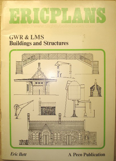 Ilett, Eric. 'ERICPLANS: GWR & LMS Buildings and Structures', published in 1977 in paperback by Peco Publications and Publicity Ltd, 36pp, ISBN 0900586486. Sorry, sold out, but click image to access prebuilt search for this title on Amazon 
