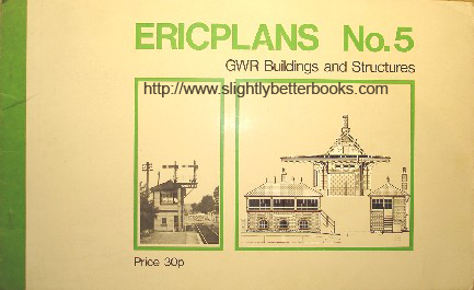 Ilett, Eric. 'ERICPLANS No. 5: GWR Buildings and Structures", published in 1971 in Great Britain in paperback, 12pp, ISBN 0900586354. Sorry, sold out, but click image to access prebuilt search for this item on Amazon