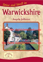 Jefferies, Angela. 'Drive and Stroll in Warwickshire', published in 2008 by Countryside Books in paperback, 96pp, ISBN 9781846740718. Sorry, sold out, but click image to access prebuilt search for this title on Amazon UK
