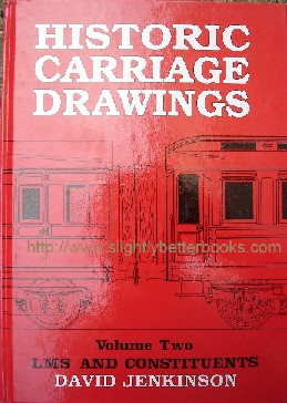 Jenkinson, David (ed.). Historic Carriage Drawings. Volume Two: LMS and Constituents', published in 1998 in Great Britain by The Pendragon Partnership in hardback, 136pp, ISBN 1899816062. Price: £23.85, not including p&p, which is Amazon's standard charge (currently £2.75 for UK buyers, more for overseas customers)