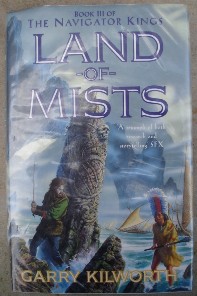 Kilworth, Garry. 'Land of Mists: Book III of The Navigator Kings', published by Orion in 1998 in Great Britain in hardcover with dustjacket, 380pp. Condition: ex-library, but good, clean copy, with small mark on bottom and the inevitable occasional library stamp. Nice overall copy. Price: £3.85, not including p&p, which is Amazon's standard charge (currently £2.75 for UK buyers, more for overseas customers)