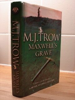 Trow, M. J. 'Maxwell's Grave', 1st Edition, published by Allison & Busby 2004, 288 pages. Very good, nice, clean condition. Price: £22.00 (not including postage, which for UK buyers is Amazon's standard £2.75 charge, more for overseas buyers)